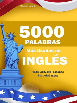 cover image of 5000 Palabras Más Usadas en Inglés para Adultos Latinos Principiantes